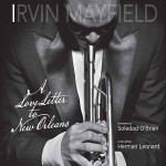 Irvin Mayfield, A Love Letter to New Orleans (Basin Street Records)