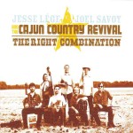 Jesse Legé, Joel Savoy and the Cajun Country Revival, The Right Combination (Valcour Records)