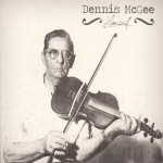 Dennis McGee, Himself (Valcour Records)