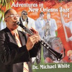 Dr. Michael White, Adventures in New Orleans Jazz, Vol. 1 (Basin Street Records)