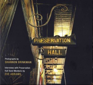 Preservation Hall by Shannon Brinkman and Eve Abrams (LSU University Press)