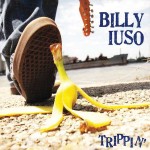 Billy Iuso, Trippin'