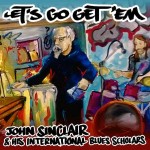 John Sinclair and His International Blues Scholars, Let's Go Get 'Em (Mo-Sounds)