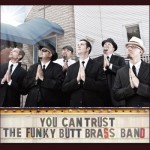 The Funky Butt Brass Band, You Can Trust the Funky Butt Brass Band
