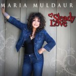 Maria Muldaur, Steady Love (Stony Plain Records)