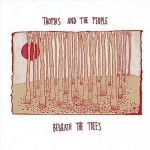 Thomas and the People, Beneath the Trees (Independent)