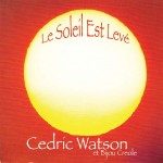 Cedric Watson, Le Soleil Est Levé