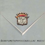 Elespee and Prospek, Quantumetaphysicadillac Music (Guerilla Publishing Company)