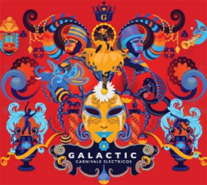 Galactic, Carnivale Electros