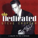 Steve Cropper, Dedicated: A Salute to the 5 Royales (429 Records)