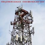 The Junior League - Our Broadcast Day