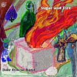 Dale Dolese Band - Sugar & Fire