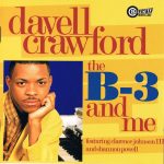 Davell Crawford - The B-3 and Me